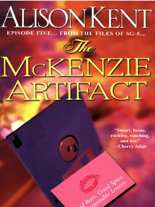 Title details for The Mckenzie Artifact by Alison Kent - Available